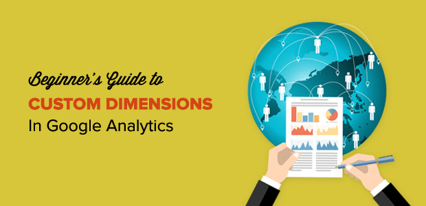 Beginner's Guide to Custom Dimensions in Google Analytics