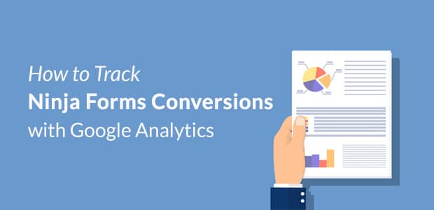 How to Track Ninja Forms Conversions in Google Analytics