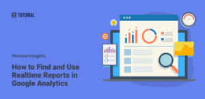 How to Find and Use Realtime Reports in Google Analytics