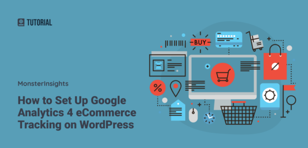 How to Set Up Google Analytics 4 eCommerce Tracking in WordPress