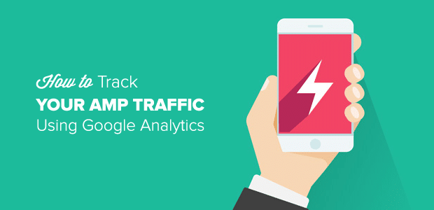 Track WordPress AMP Traffic using Google Analytics - AMP Tracking