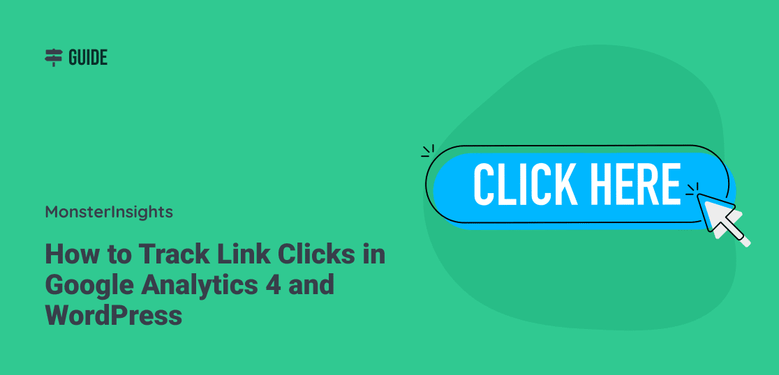 How to Track Link Clicks in Google Analytics (Step by Step)