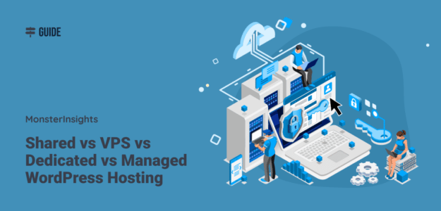 Shared vs VPS vs Dedicated vs Managed WordPress Hosting