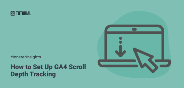 How to Set Up GA4 Scroll Depth Tracking