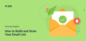 How to Build and Grow Your Email List: 16 Highly Effective Ways