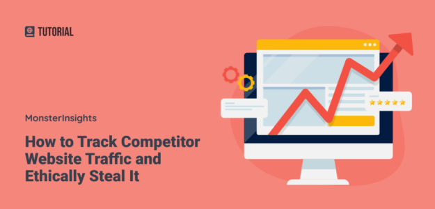 How to Track Competitor Website Traffic and Ethically Steal It