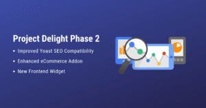 Announcing Project Delight Phase 2 - Improved eCommerce Tracking, Category Tracking & More