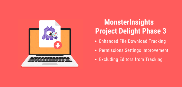 Announcing Project Delight Phase 3 Enhanced File Download Tracking and more