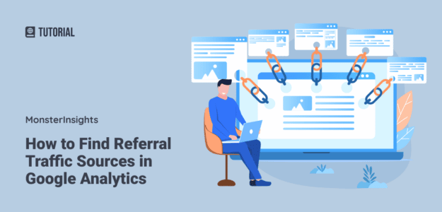 Where to Find Google Analytics Referral Traffic Sources