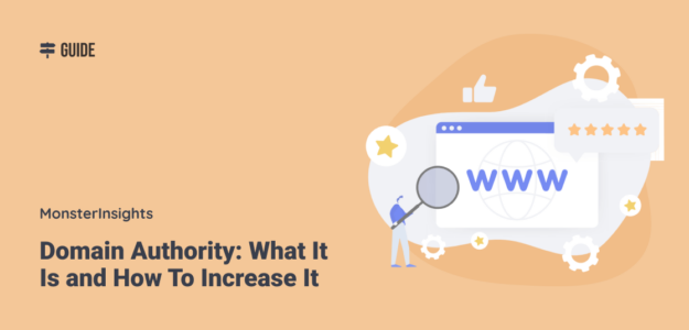 Domain Authority What It Is and How To Increase It