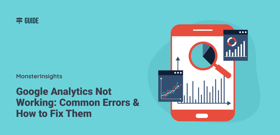 Google analytics Not Working: Common Errors and How to Fix Them