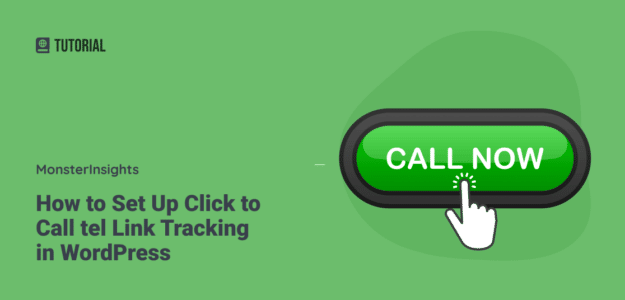 How to Set up Click to Call tel Link Tracking in WordPress