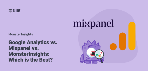 Google Analytics vs. Mixpanel vs. MonsterInsights
