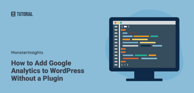 How to Add Google Analytics to WordPress Without a Plugin