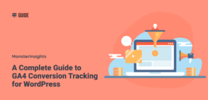 A Complete Guide to GA4 Conversion Tracking for WordPress