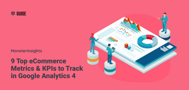 9 Top eCommerce Metrics & KPIs to Track in Google Analytics 4