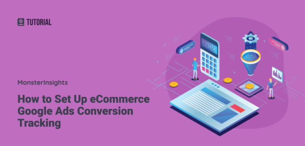 How to Set up eCommerce Google Ads Conversion Tracking