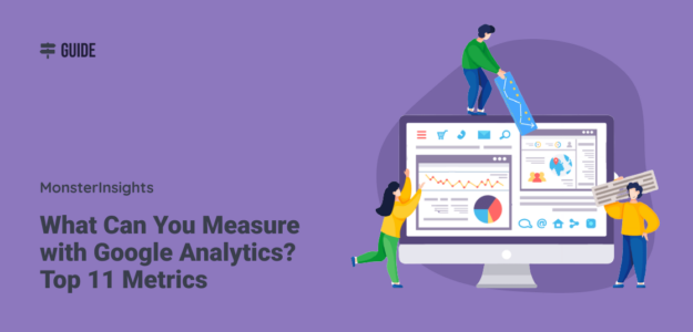 What can you measure with Google Analytics?