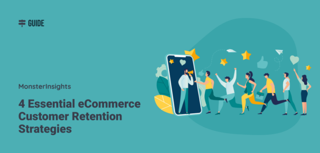 eCommerce Customer Retention Strategies