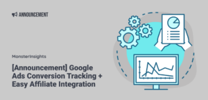 Introducing Our New Google Ads Conversion Tracking Feature + Easy Affiliate Integration