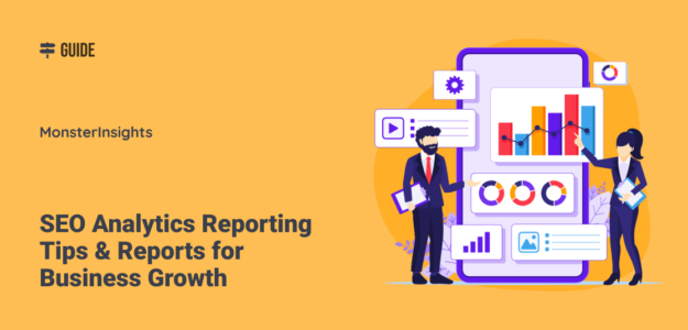 SEO Analytics Reporting Tips and Reports