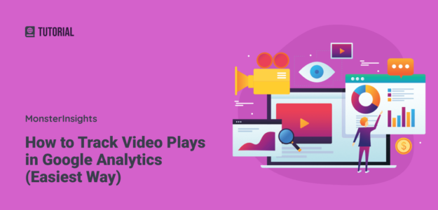 How to Track Video Plays in Google Analytics