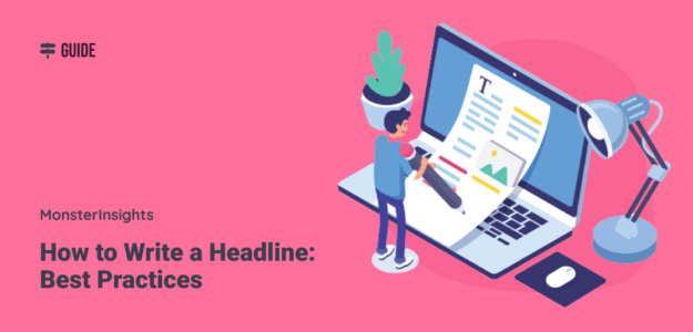 How to Write a Headline: Best Practices