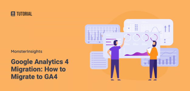 Google Analytics 4 Migration: How to Migrate to GA4