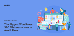 The Biggest WordPress SEO Mistakes + How to Avoid Them