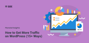 How to Get More Traffic on WordPress in 2022 (15+ Ways)