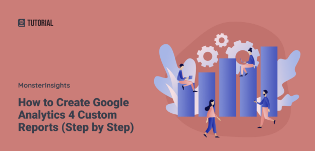 How to Create Google Analytics 4 Exploration Reports