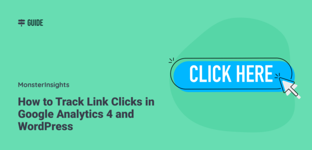 How to Track Link Clicks in Google Analytics 4
