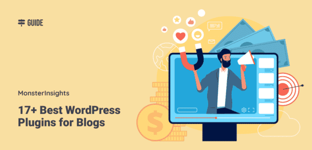 17 Best WordPress Plugins for Blogs Guide