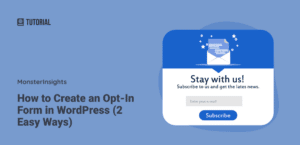 How to Create an Opt-In Form in WordPress (2 Easy Ways)