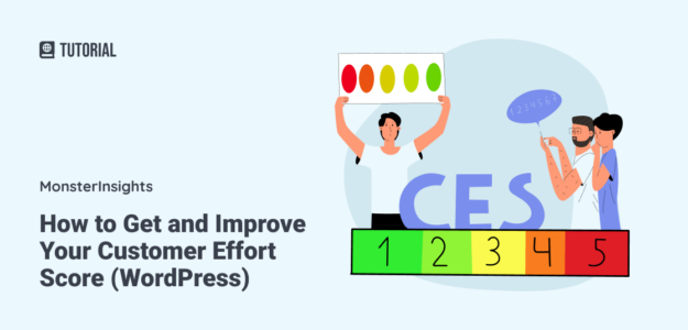 How to Get and Improve Your Customer Effort Score (WordPress)