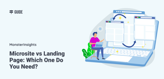 Microsite vs Landing Page: Which One Do You Need?