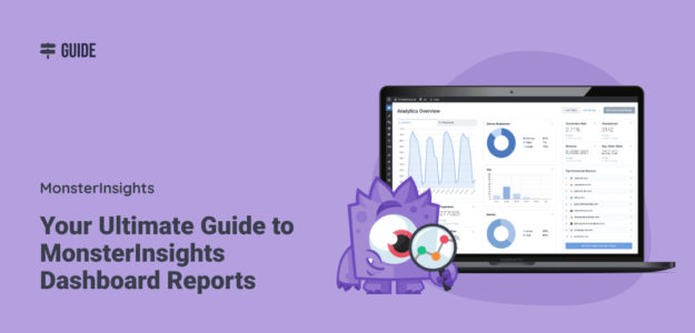 Your Ultimate Guide to MonsterInsights Dashboard Reports
