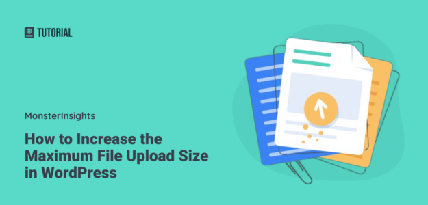 How to Increase the Maximum File Upload Size in WordPress