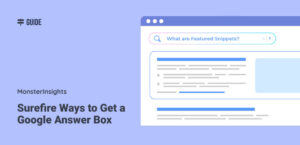 5 Surefire Ways to Get a Google Answer Box