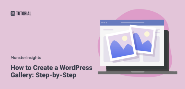 How to create a WordPress gallery: step-by-step