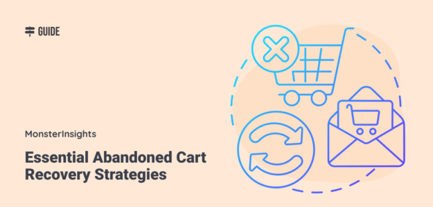 Essential Abandoned Cart Recovery Strategies