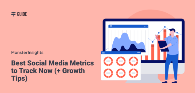 Best Social Media Metrics to Track Now