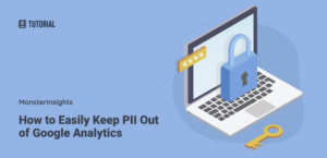 How to Easily Keep PII Out of Google Analytics