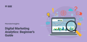 Digital Marketing Analytics: Beginner's Guide
