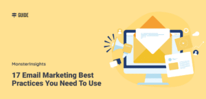 17 Email Marketing Best Practices You Need To Use In 2024