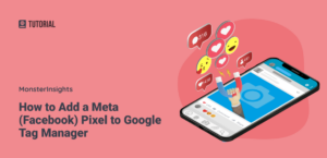How to Add a Meta (Facebook) Pixel to Google Tag Manager