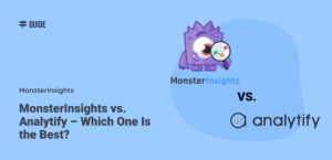 MonsterInsights vs. Analytify – Which One Is the Best?