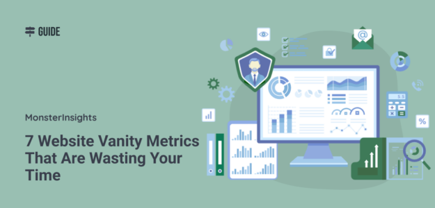 7 Website Vanity Metrics That Are Wasting Your Time