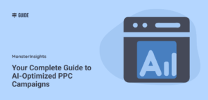 Your Complete Guide to AI-Optimized PPC Campaigns