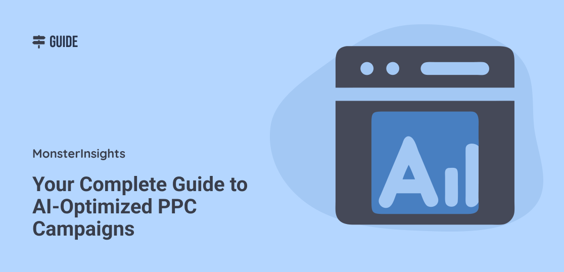 Your Complete Guide to AI-Optimized PPC Campaigns